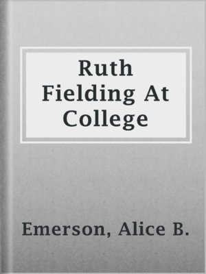 cover image of Ruth Fielding At College